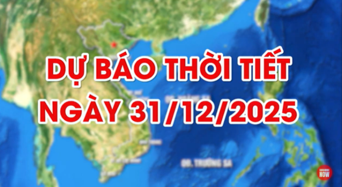 Thời Tiết Hôm Nay Ngày 31/12/2025: Chào Năm Mới Như Thế Nào?