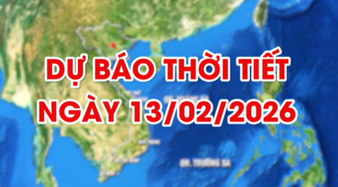 Thời tiết hôm nay 13/02/2026: Bắc Bộ rét ẩm, Nam Bộ có dông